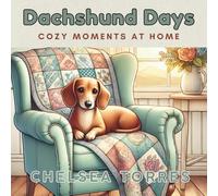 Dachshund Days: Cozy Moments at Home