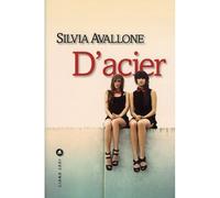 D'acier - Silvia Avallone - Liana levi - broché - Roman