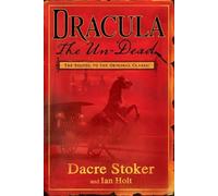 Dracula the Un-Dead Stoker, Dacre, Holt, Ian (Auteur)