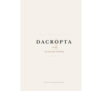 DACROPTA: La Luz que Condena (TOMO I)