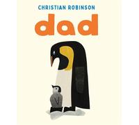 Dad A big-hearted tribute to all kinds of fathers everywhere - Christian Robinson - Two Hoots - ebook (ePub) - Livre