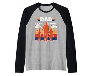 Dad A Sons First Hero A Daughters First Love Fathers Day Manche Raglan