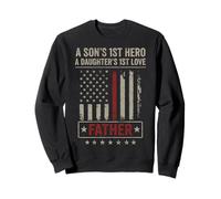 Dad A Son's First Hero A Daughter's First Love Fathers Day Sweatshirt