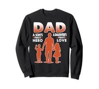 Dad A Sons First Hero A Daughters First Love Fathers Day Sweatshirt