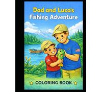 Dad and Luca's Fishing Adventure
