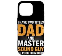 Dad and Master Sound Guy Ingénieur audio Coque pour iPhone 16 Pro