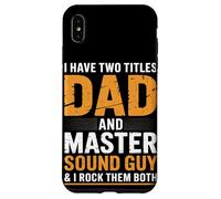 Dad and Master Sound Guy Ingénieur audio Coque pour iPhone XS Max