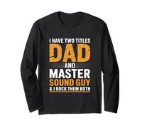 Dad and Master Sound Guy Ingénieur audio Manche Longue