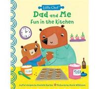 Dad and Me Fun in the Kitchen by Danielle Kartes Danielle Kartes (Auteur)