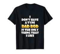 Dad BOD is My Type Funny Gag Fathers Day Costume Cute Dads T-Shirt
