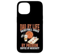 Dad by Life Design Basketball Coach par Passion Coffee Lover Coque pour iPhone 15