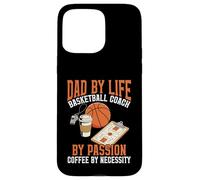 Dad by Life Design Basketball Coach par Passion Coffee Lover Coque pour iPhone 15 Pro Max