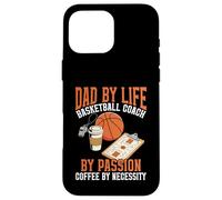 Dad by Life Design Basketball Coach par Passion Coffee Lover Coque pour iPhone 16 Pro Max