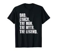 Dad Coach The Man The Myth The Legend Sports T-Shirt