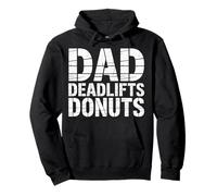 Dad Deadlifts Donuts Gymnase de Force du père - Sweat à Capuche