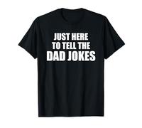 Dad Funny T Shirts to Wear to Dinner Here to Tell Dad Jokes T-Shirt
