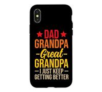 Dad Grandpa Great Grandpa I Just Keep Getting Better Coque pour iPhone X/XS