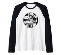 Dad Grandpa Great Grandpa I Just Keep Getting Better Manche Raglan
