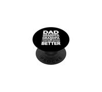Dad Grandpa Great Grandpa I Just Keep Getting Better PopSockets PopGrip Adhésif