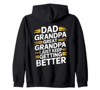 Dad Grandpa Great Grandpa I Just Keep Getting Better Sweat à Capuche