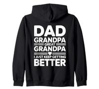 Dad Grandpa Great Grandpa I Just Keep Getting Better Sweat à Capuche