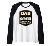 Dad Has Everything Except A Full Head of Hair Fête des Pères Manche Raglan