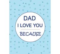 dad i love you because: Gift for Fathers