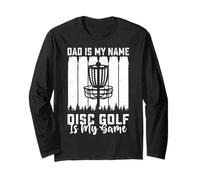 Dad is My Name Disc Golf is My Game - Funny Father's Day Manche Longue