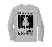 Dad is My Name Disc Golf is My Game - Funny Father's Day Manche Longue