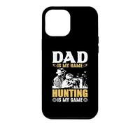 Dad is My Name Hungting is My Game Hunter Life Coque pour iPhone 12 Pro Max