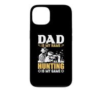 Dad is My Name Hungting is My Game Hunter Life Coque pour iPhone 13