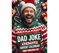 Dad Joke Advent Calendar: The Ultimate Holiday Joke Book for Adults and Families - 24 Days of Festive Laughter Plus 60 Extra Jokes to Keep the Fun Going!