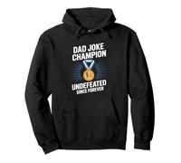 Dad Joke Champion est invaincu depuis toujours ! Papa Fête des Pères Sweat à Capuche