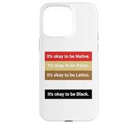 Dad Joke, It's ok to be Latino, Native, Asian Coque pour iPhone 15 Pro Max