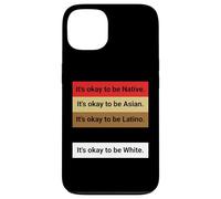 Dad Joke, It's ok to be Latino, Native, Asian etc... Coque pour iPhone 13