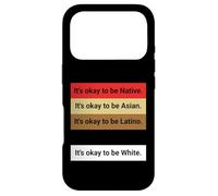 Dad Joke, It's ok to be Latino, Native, Asian etc... Coque pour iPhone 17 Pro