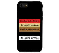 Dad Joke, It's ok to be Latino, Native, Asian etc... Coque pour iPhone SE (2020) / 7/8
