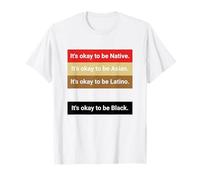 Dad Joke, It's ok to be Latino, Native, Asian T-Shirt