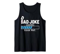 Dad Joke Loading Father's Day Funny Bad Jokes Humor Débardeur