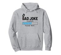 Dad Joke Loading Father's Day Funny Bad Jokes Humor Sweat à Capuche