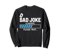 Dad Joke Loading Father's Day Funny Bad Jokes Humor Sweatshirt