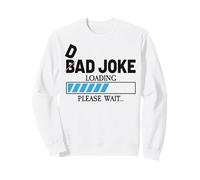 Dad Joke Loading Father's Day Funny Bad Jokes Humor Sweatshirt