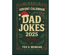 Dad Jokes Advent Calendar 2025: 24 Days of Clean Holiday Humor for Adults & Families | A Laugh-Out-Loud Christmas Gift for Men and Women