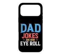 Dad Jokes are How Eye Roll Coque pour iPhone 17 Pro Max
