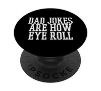 Dad Jokes are How Eye Roll Funny Fête des pères Papa Dada PopSockets PopGrip Adhésif