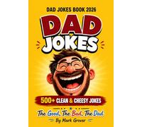 Dad Jokes Book 2026: 500+ Hilarious, Clean & Cheesy Dad Jokes, Puns & One-Liners - The Perfect Funny Father's Day Gift