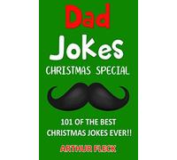 Dad Jokes Christmas Special: 101 of the best Christmas jokes ever!