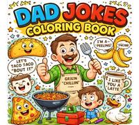 Dad Jokes Coloring Book: Bold & Easy Funny Coloring Pages for Kids and Adults | Silly Puns, Corny Humor, and Laugh-Out-Loud Designs