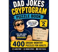 Dad Jokes Cryptogram Puzzle Book: 400 Groan-Worthy Puzzles for Adults | Large Print | Unique Cipher Every Puzzle