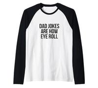 Dad Jokes How Eye Roll Funny Fête des pères Pun Bad Humour Hommes Manche Raglan